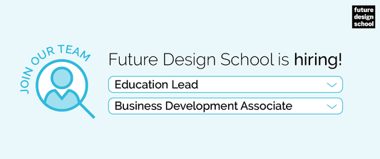 Future Design School is Hiring!