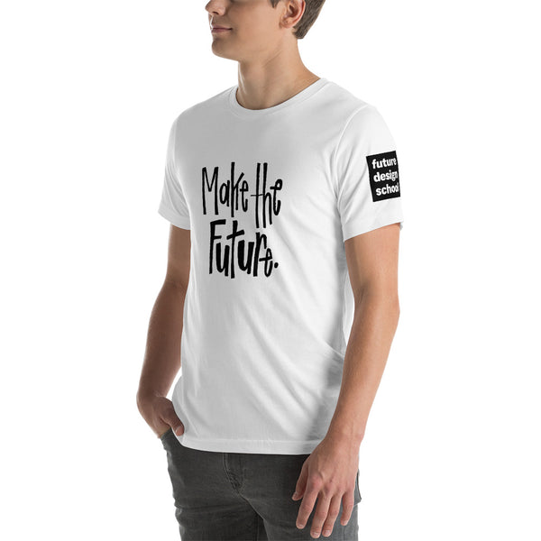 Make the Future Short-Sleeve Unisex T-Shirt