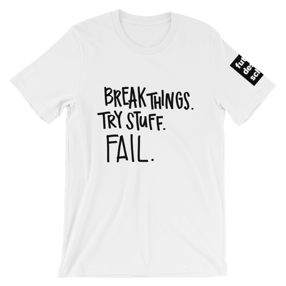 Break Things Short-Sleeve Unisex T-Shirt