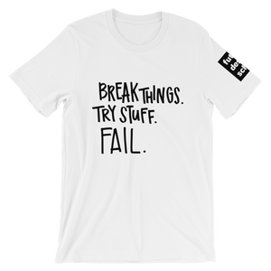 Break Things Short-Sleeve Unisex T-Shirt