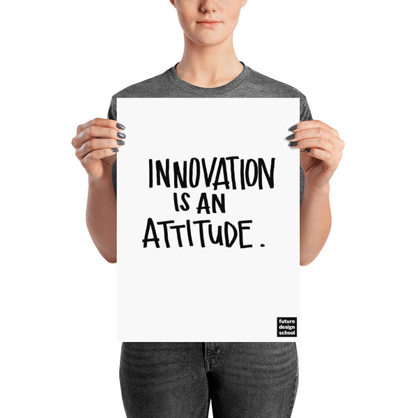 Innovation is an Attitude Poster